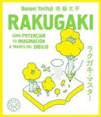 RAKUGAKI. COMO POTENCIAR TU IMAGINACION A TRAVES DEL DIBUJO