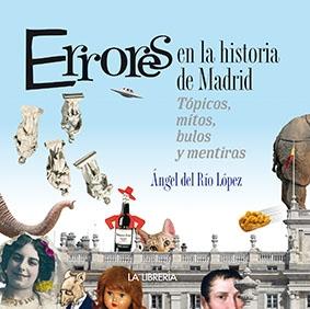 ERRORES EN LA HISTORIA DE MADRID "LA LIBRERIA". 