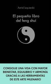 EL PEQUEÑO LIBRO DEL FENG SHUI. 