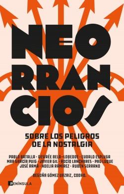 NEORRANCIOS. SOBRE LOS PELIGROS DE LA NOSTALGIA