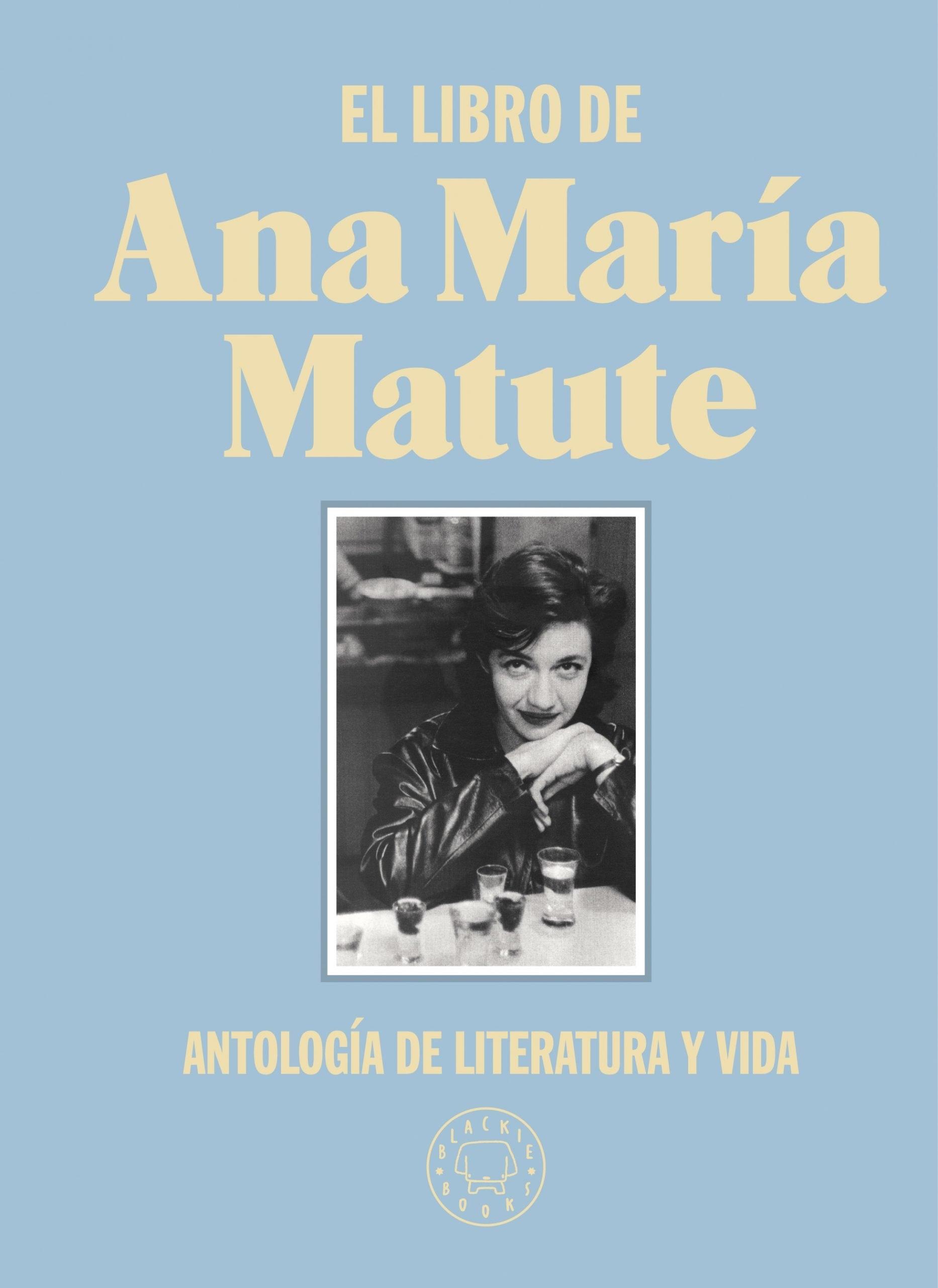LIBRO DE ANA MARIA MATUTE, EL "ANTOLOGÍA DE LITERATURA Y VIDA". 
