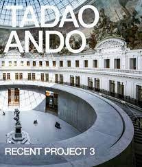 ANDO: TADAO ANDO. RECENT PROJECT 3. 