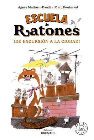 ESCUELA DE RATONES. ¡DE EXCURSION A LA CIUDAD!