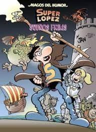 SUPERLOPEZ Nº 213: SUEÑOS FRIKIS