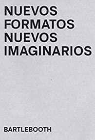 NUEVOS FORMATOS, NUEVOS IMAGINARIOS