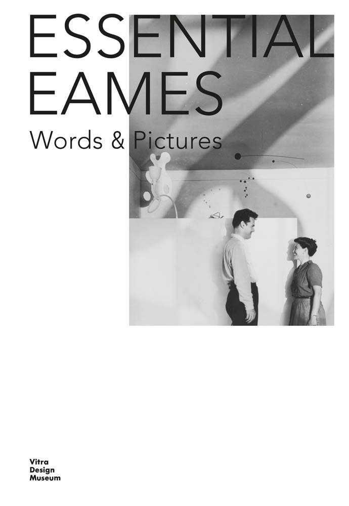EAMES: ESSENTIAL EAMES. WORDS & PICTURES