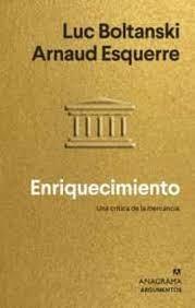 ENRIQUECIMIENTO. UNA CRITICA DE LA MERCANCIA. 