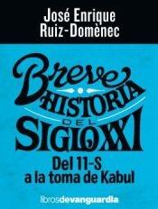 BREVE HISTORIA DEL SIGLO XXI. DEL 11-S A LA TOMA DE KABUL. 