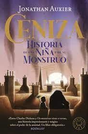 CENIZA. HISTORIA DE UNA NIÑA Y DE SU MONSTRUO. 