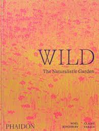 WILD. THE NATURALISTIC GARDEN. 