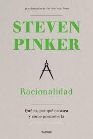 RACIONALIDAD. QUE ES, POR QUE ESCASEA Y COMO PROMOVERLA