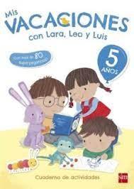 MIS VACACIONES CON LARA, LEO Y LUIS. 5 AÑOS. 