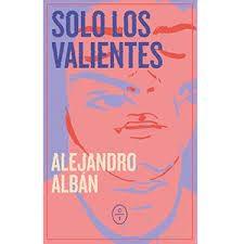 SOLO LOS VALIENTES. 