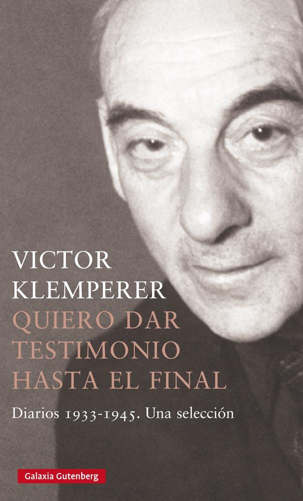 QUIERO DAR TESTIMONIO HASTA EL FINAL-2022 "DIARIOS 1933-1945.UNA SELECCIÓN.". 