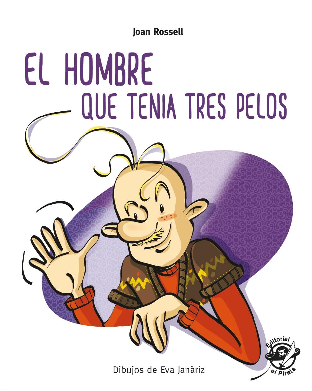 HOMBRE QUE TENIA TRES PELOS, EL.