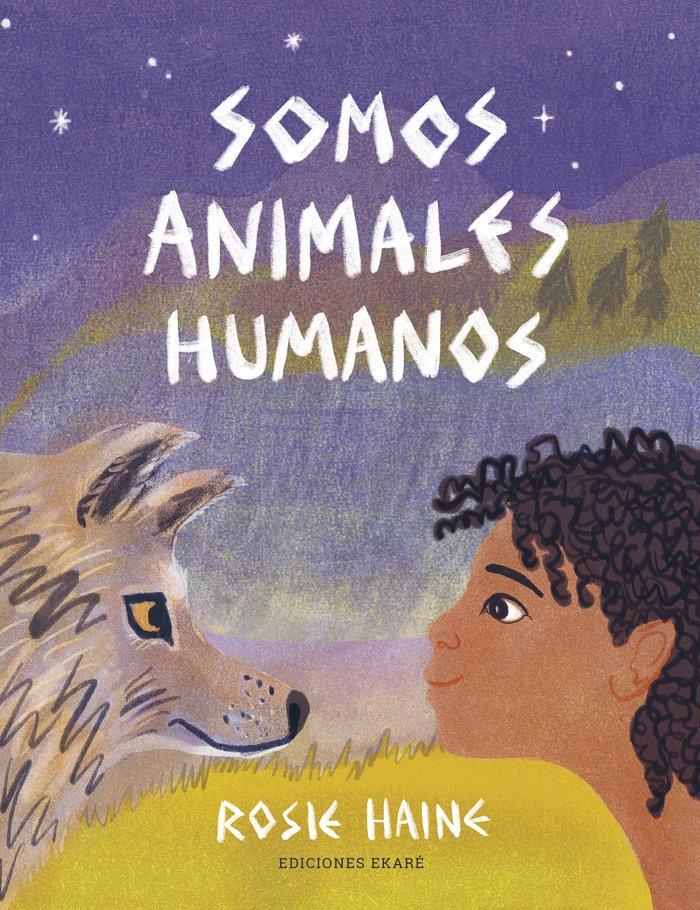 SOMOS ANIMALES HUMANOS.