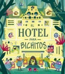 HOTEL PARA BICHITOS, EL.