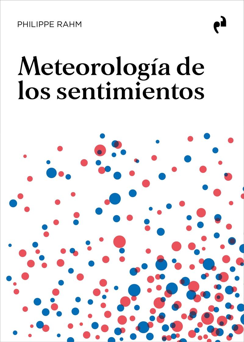 METEOROLOGIA DE LOS SENTIMIENTOS. 