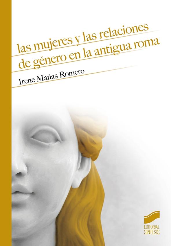 MUJERES Y LAS RELACIONES DE GENERO EN LA ANTIGUA ROMA, LAS