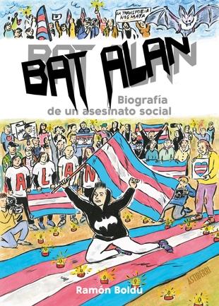 BAT ALAN. BIOGRAFIA DE UN ASESINATO SOCIAL. 