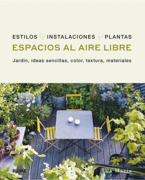 ESPACIOS AL AIRE LIBRE "JARDIN, IDEAS SENCILLAS, COLOR, TEXTURA, MATERIALES"