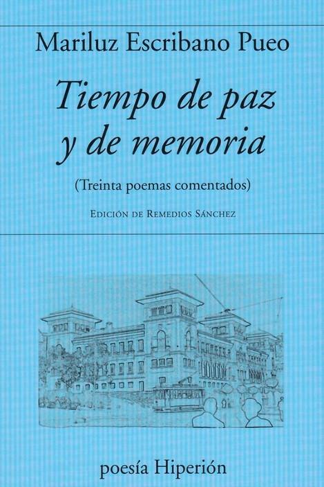 TIEMPO DE PAZ Y DE MEMORIA "( TREINTA POEMAS COMENTADOS)"