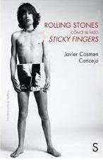 ROLLING STONES. COMO SE HIZO STICKY FINGERS