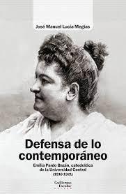 DEFENSA DE LO CONTEMPORANEO. EMILIA PARDO BAZAN, CATEDRÁTICA DE LA UNIVERSIDAD CENTRAL (1918-1921). 