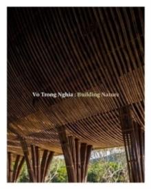 VO TRONG NGHIA: BUILDING NATURE. 