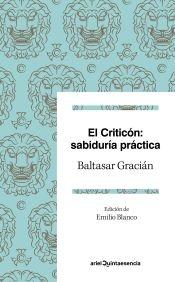 CRITICON, EL: SABIDURÍA PRACTICA "EDICIÓN DE EMILIO BLANCO"