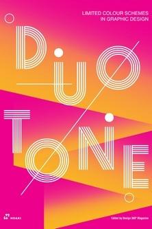 DUOTONE. LIMITED COLOUR SCHEMES IN GRAPHIC DESIGN. 