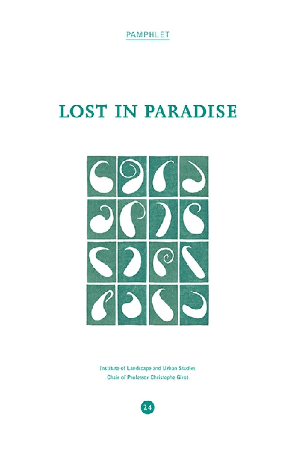 PAMPHLET 24: LOST IN PARADISE, A JOURNEY THROUGH THE PERSIAN LANDSCAPE. 