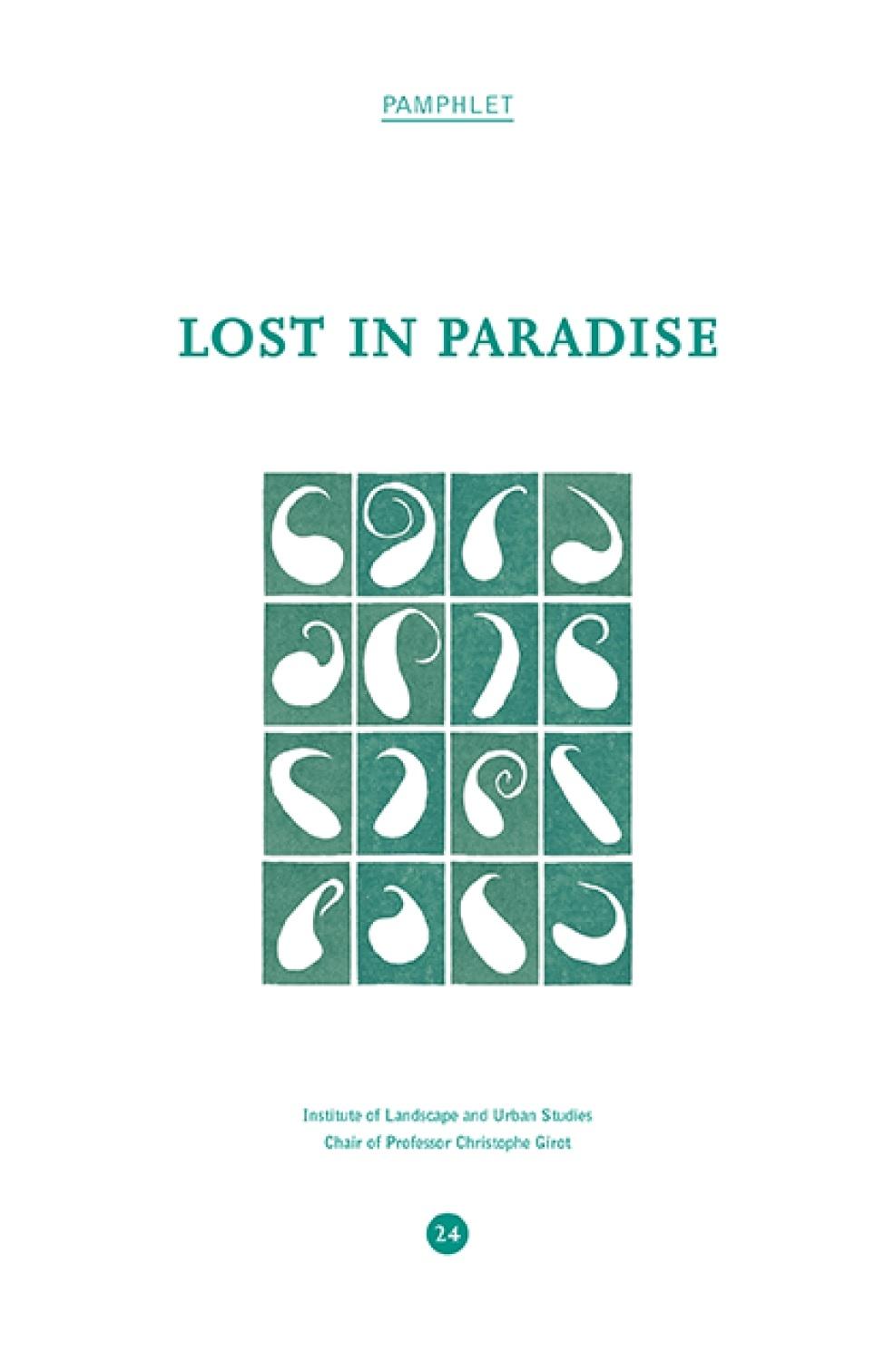 PAMPHLET 24: LOST IN PARADISE, A JOURNEY THROUGH THE PERSIAN LANDSCAPE.