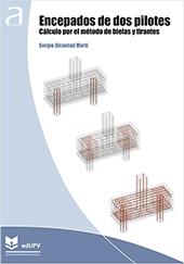 ENCEPADOS DE DOS PILOTES "CALCULO POR EL METODO DE BIELAS Y TIRANTES"