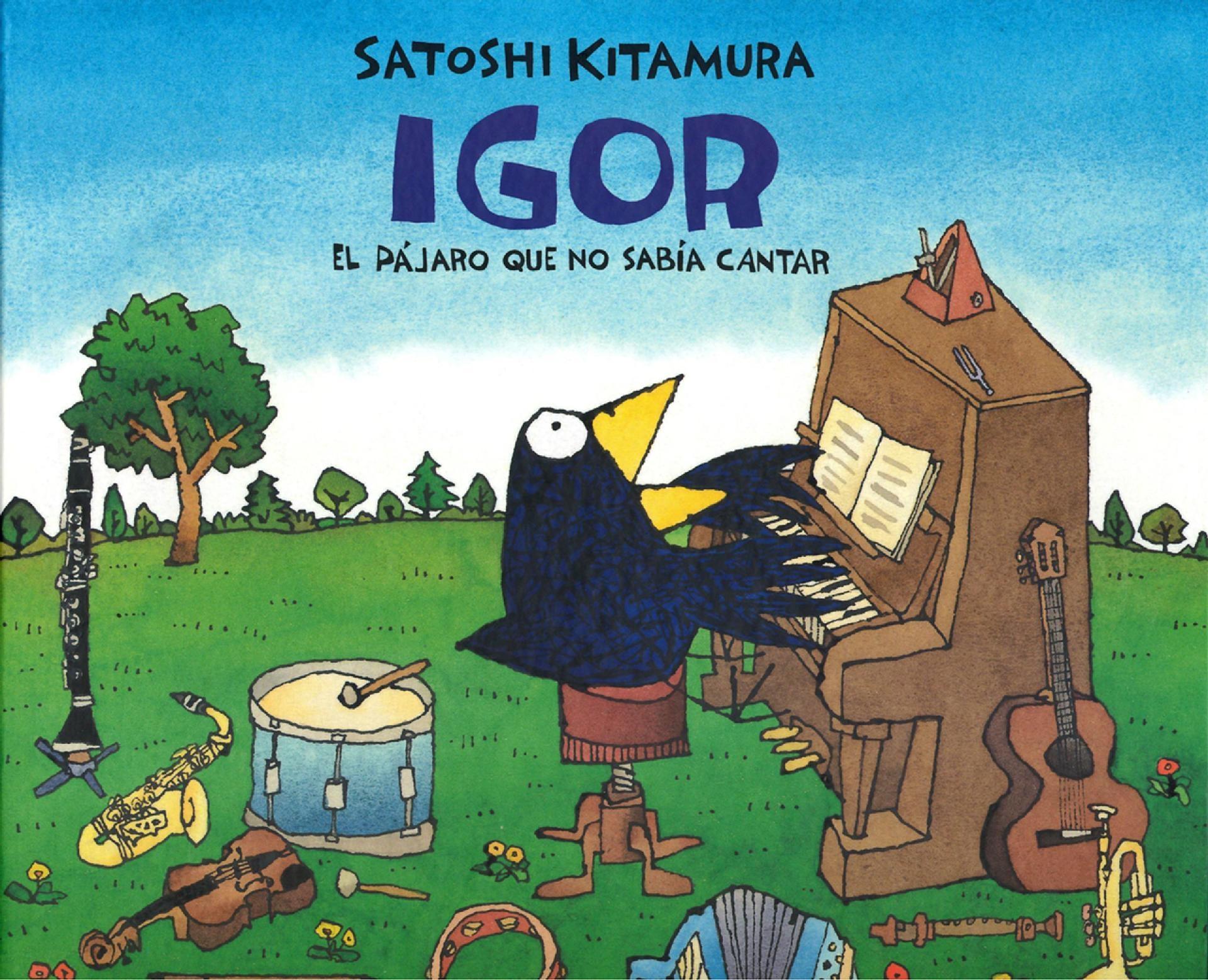 IGOR EL PAJARO QUE NO SABIA CANTAR "EL PÁJARO QUE NO SABÍA CANTAR"