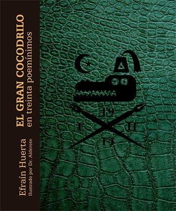 GRAN COCODRILO, EL. EN TREINTA POEMINIMOS