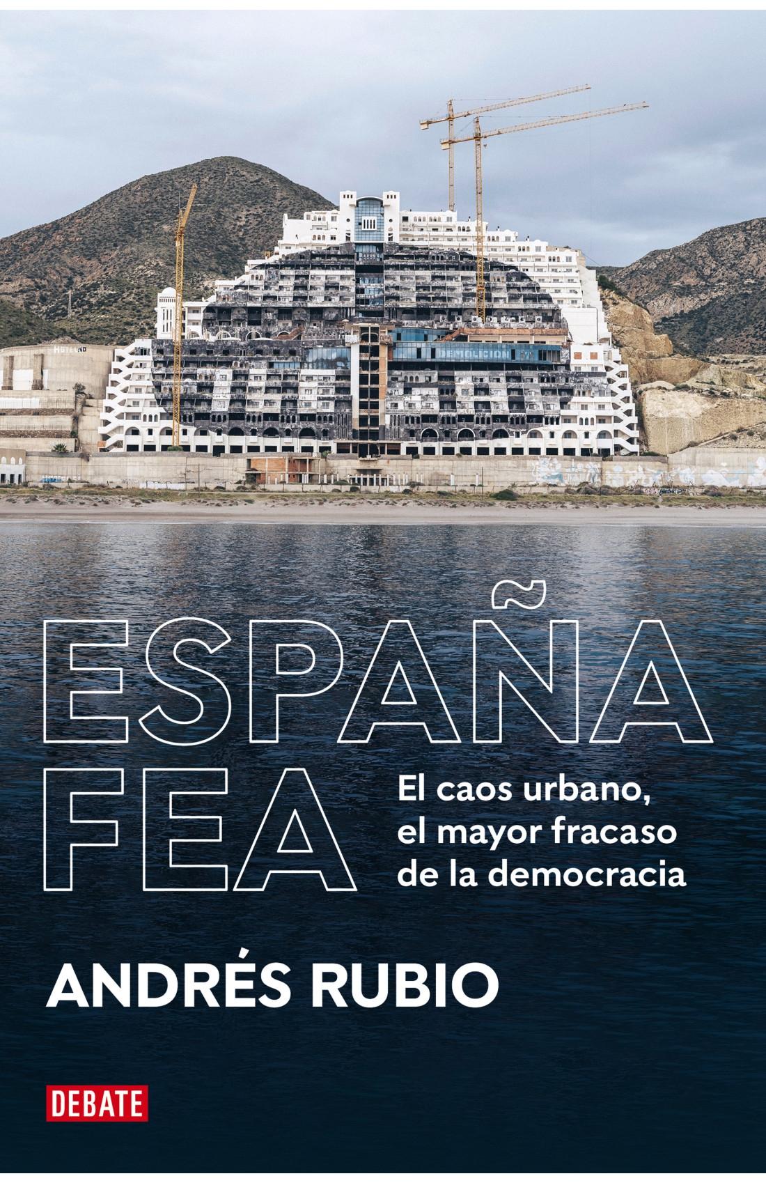 ESPAÑA FEA "EL CAOS URBANO, EL MAYOR FRACASO DE LA DEMOCRACIA".