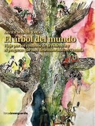 ARBOL DEL MUNDO, EL. VIAJE POR LOS CAMINOS DE LA VIOLENCIA Y EL PROGRESO QUE HAN DESEMBOCADO EN UCRANIA