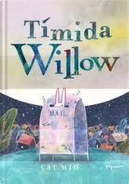 TIMIDA WILLOW. 