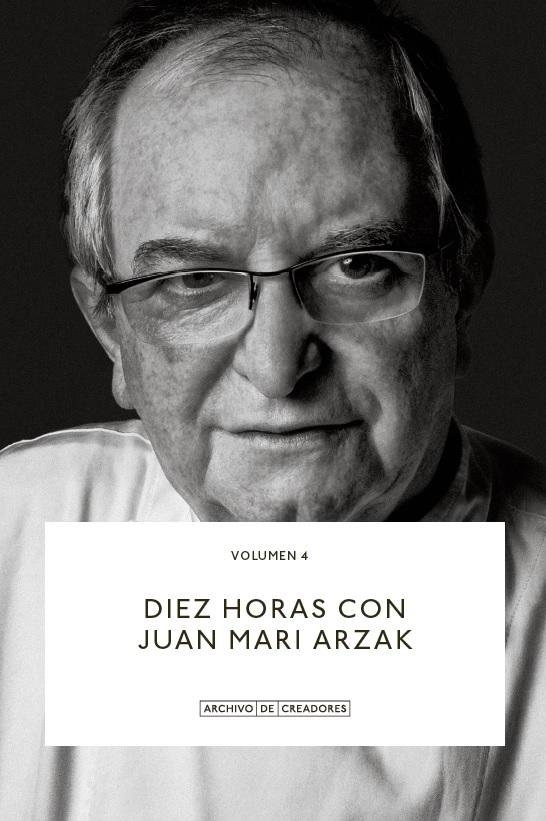 DIEZ HORAS CON JUAN MARI ARZAK. 