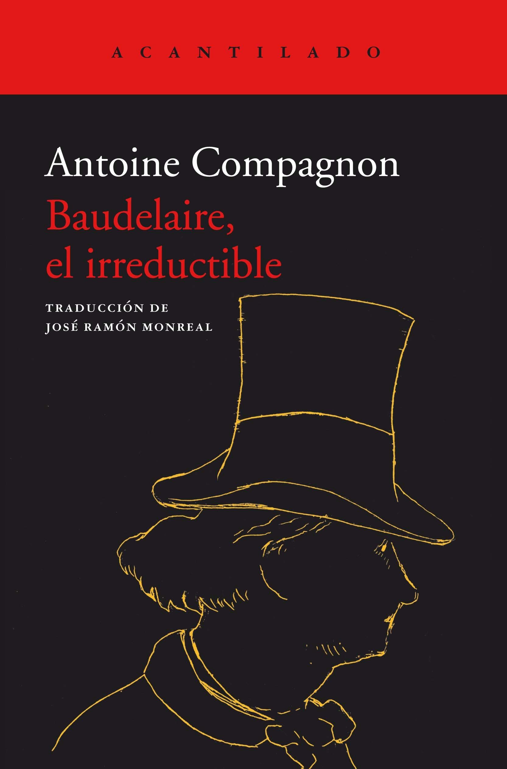 BAUDELAIRE, EL IRREDUCTIBLE. 