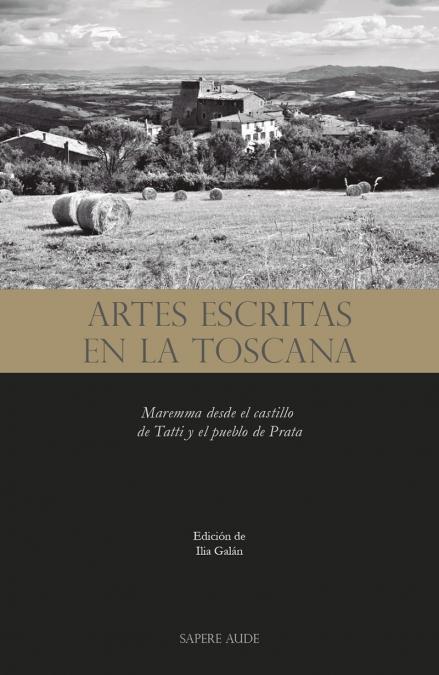 ARTES ESCRITAS EN LA TOSCANA "MAREMMA DESDE EL CASTILLO DE TATTI Y EL PUEBLO DE PRATA"
