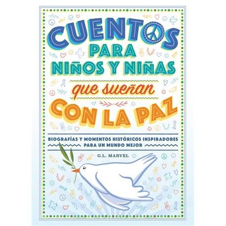 CUENTOS PARA NIÑOS Y NIÑAS QUE SUEÑAN CON LA PAZ