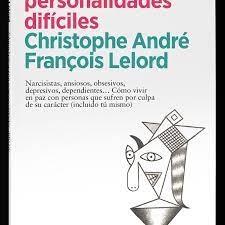 CÓMO TRATAR CON PERSONAS DIFÍCILES. "NARCISISTAS,ANSIOSOS,OBSESIVOS, DEPRESIVOS,DEPENDIENTES..COMO VIVIR EN PAZ CON PERSONAS QUE SUFREN "