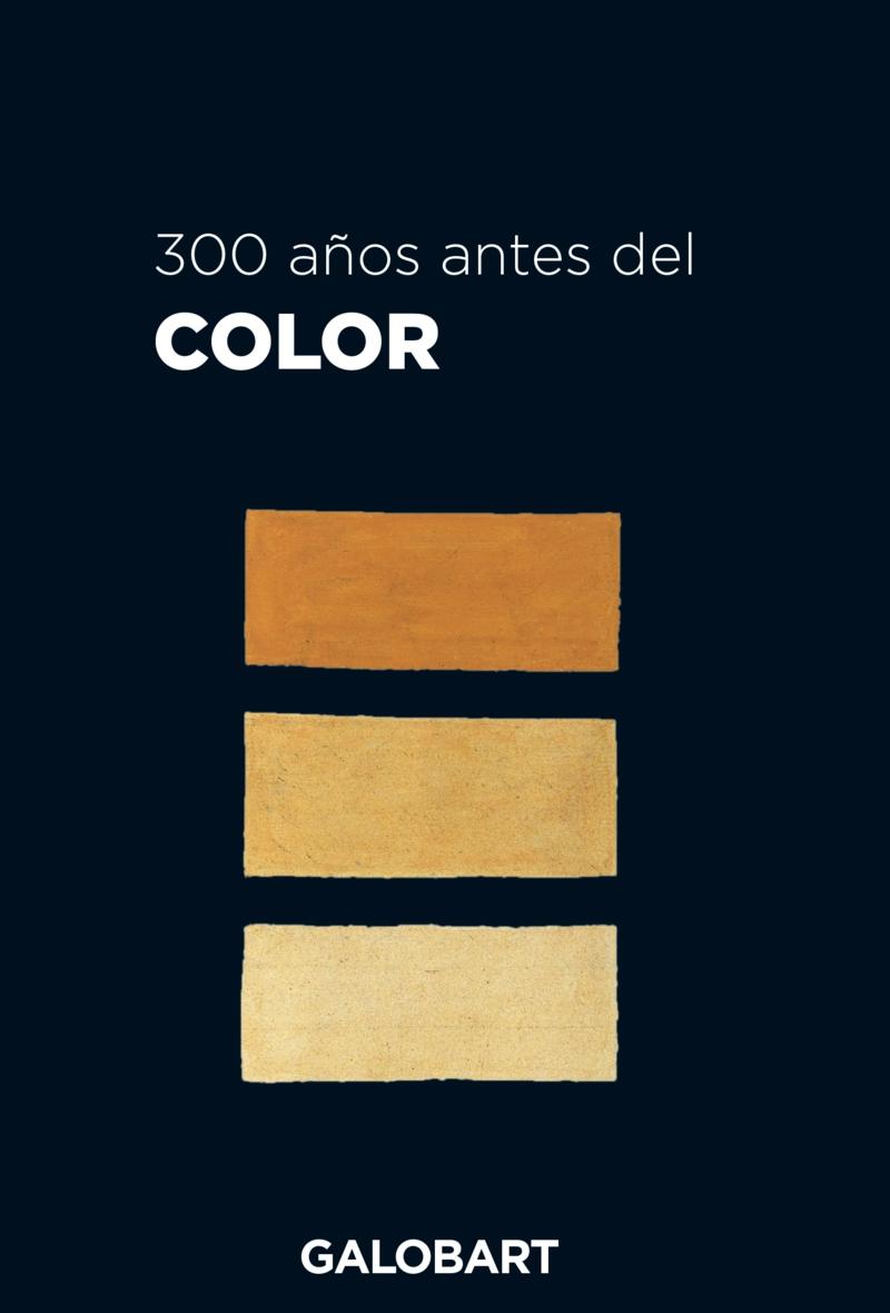 300 AÑOS ANTES DEL COLOR. 