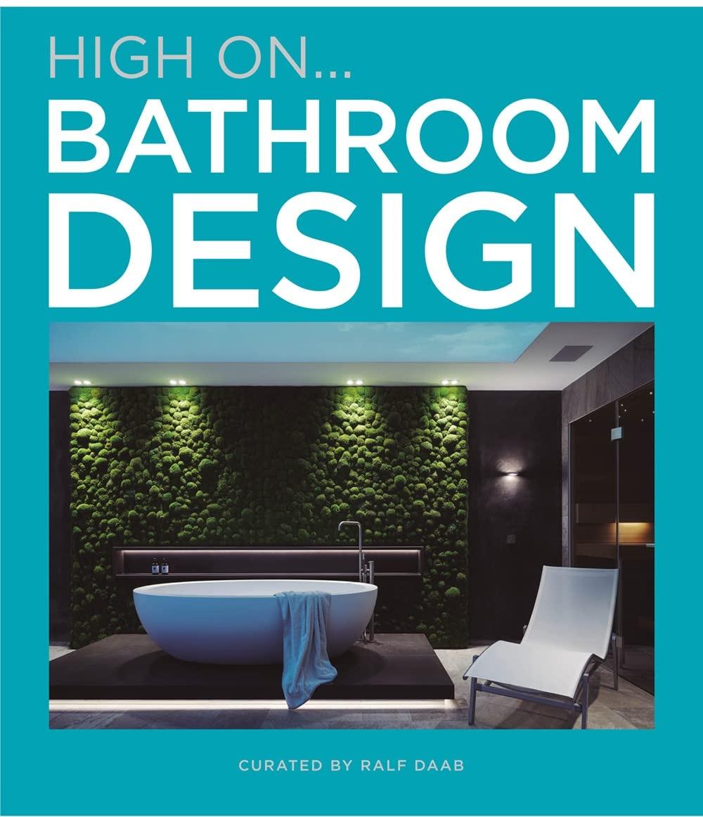 BATHROOM DESIGN. HIGH ON