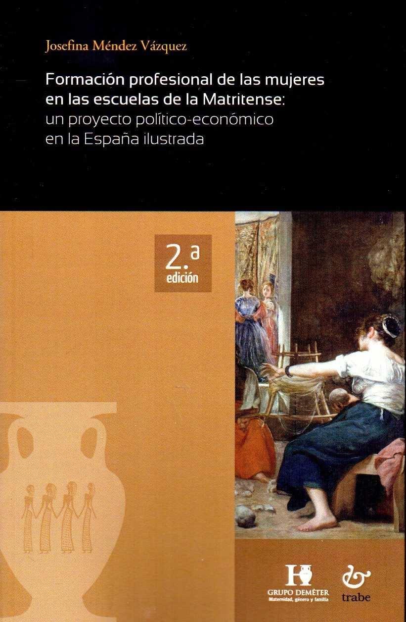 FORMACIÓN PROFESIONAL DE LAS MUJERES EN LAS ESCUELAS DE LA MATRITENSE: UN PROYEC
