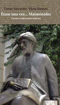 ERASE UNA VEZ... MAIMONIDES "CUENTOS TRADICIONALES HEBREOS. ANTOLOGIA". 