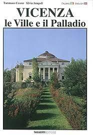 VICENZA. LE VILLE E IL PALLADIO / VICENZA. THE VILLAS AND PALLADIO