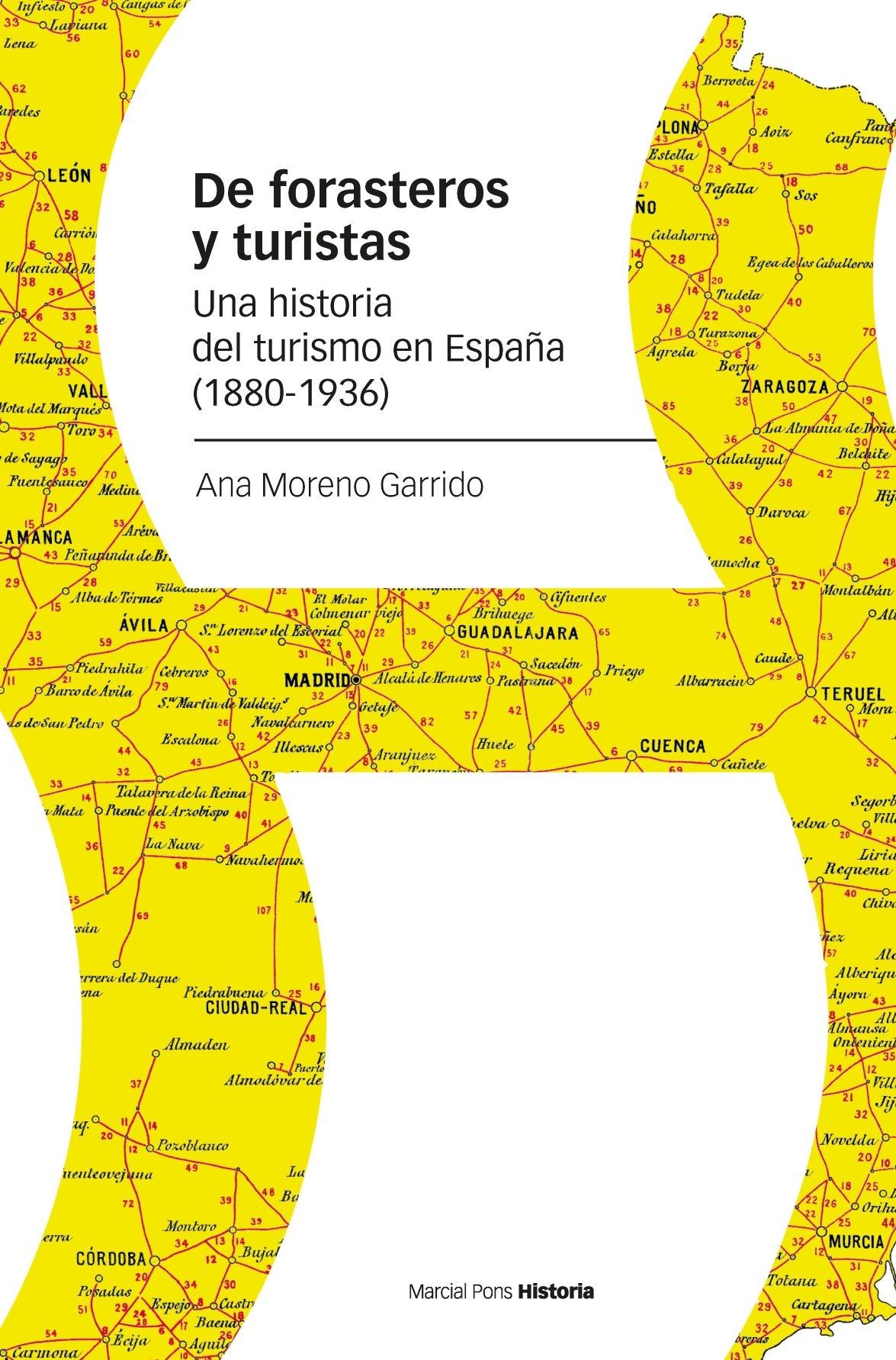 DE FORASTEROS Y TURISTAS. UNA HISTORIA DEL TURISMO EN ESPAÑA (1880-1936). 